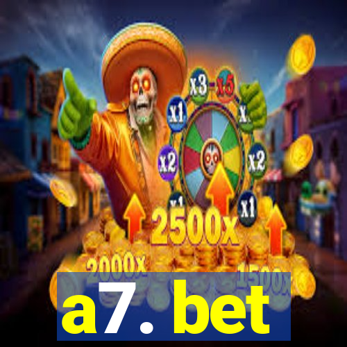 a7. bet