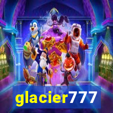 glacier777