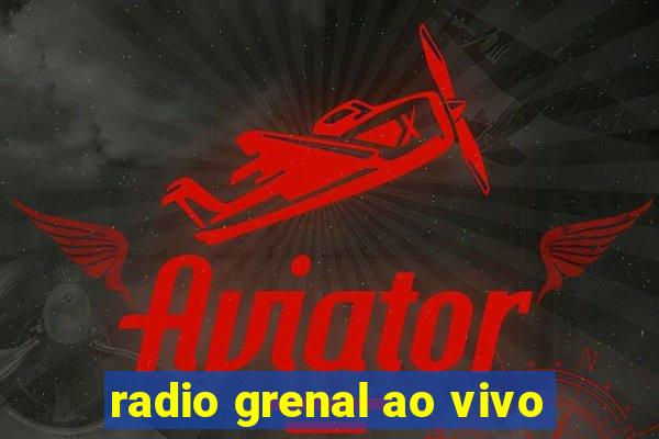 radio grenal ao vivo