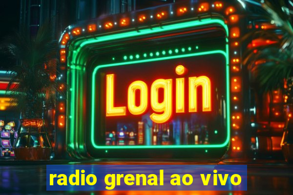 radio grenal ao vivo