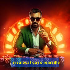 vivalocal gays joinville