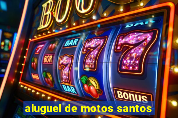 aluguel de motos santos