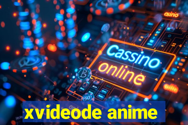 xvideode anime