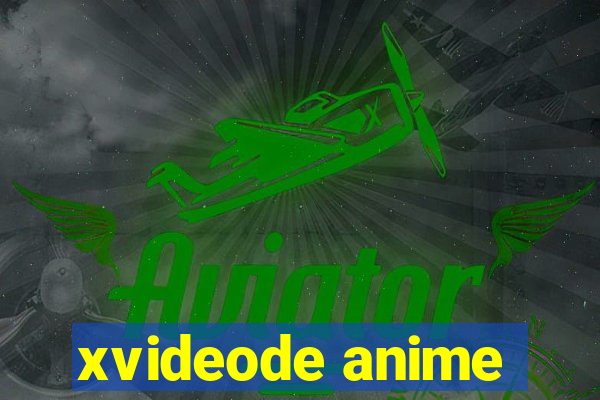 xvideode anime