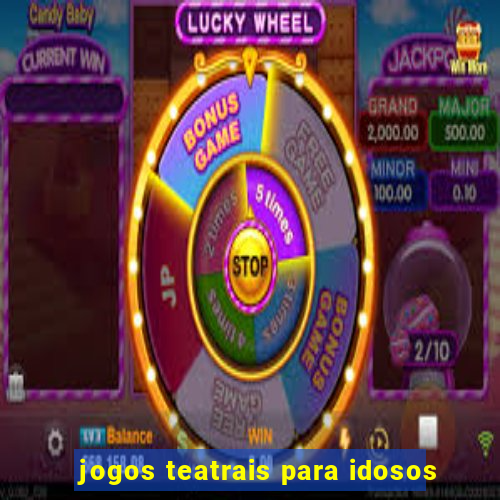 jogos teatrais para idosos