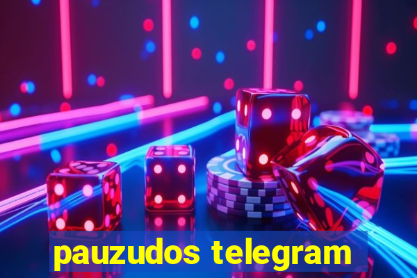 pauzudos telegram