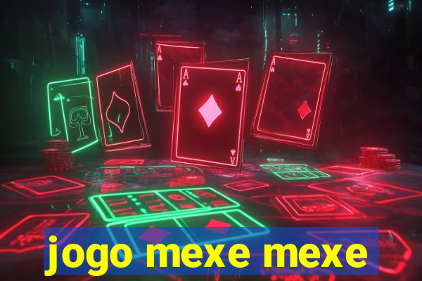 jogo mexe mexe