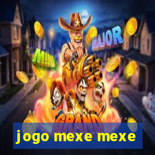 jogo mexe mexe