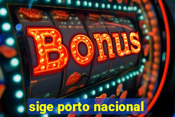 sige porto nacional