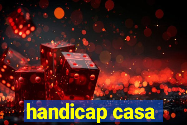 handicap casa