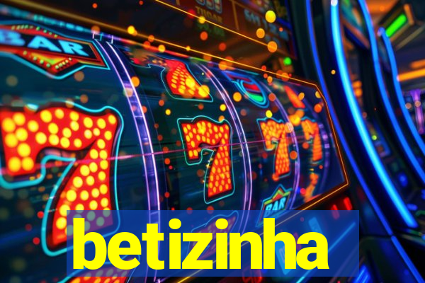 betizinha