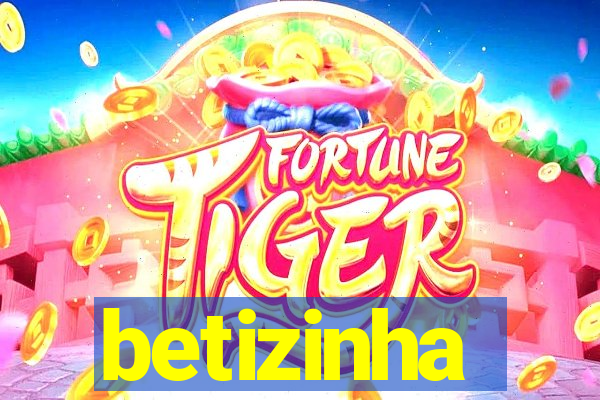 betizinha