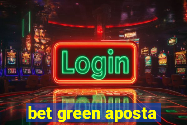 bet green aposta