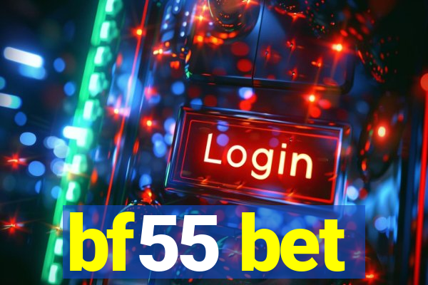 bf55 bet