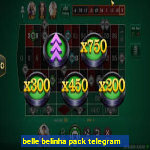 belle belinha pack telegram