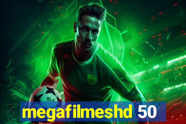 megafilmeshd 50