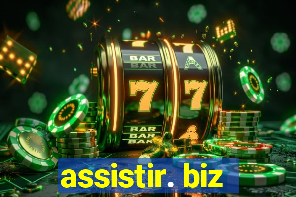 assistir. biz