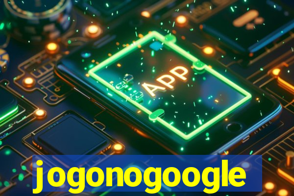 jogonogoogle