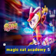 magic cat academy 5