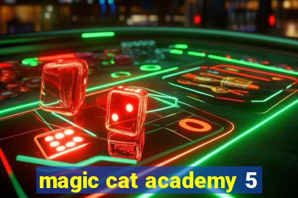 magic cat academy 5