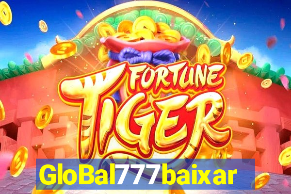 GloBal777baixar