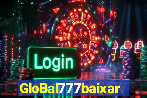 GloBal777baixar