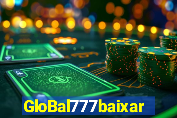 GloBal777baixar