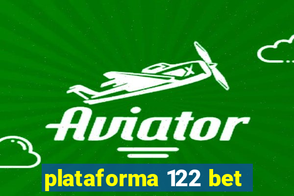 plataforma 122 bet