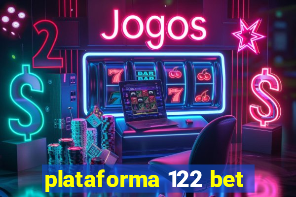 plataforma 122 bet