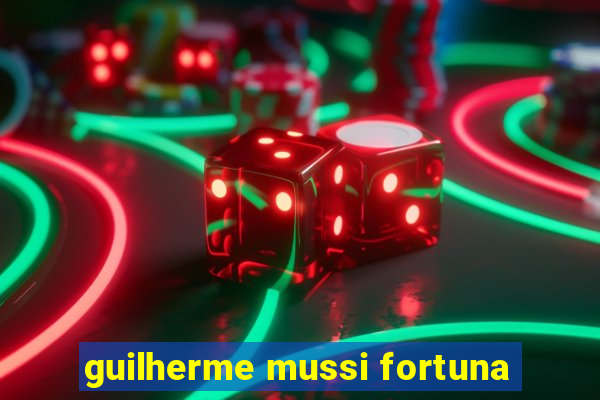 guilherme mussi fortuna