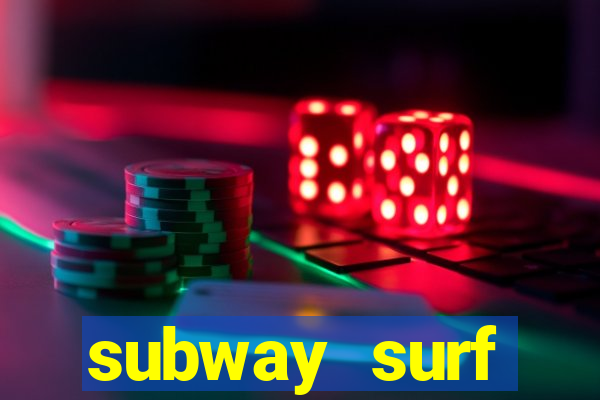 subway surf deposito 1 real