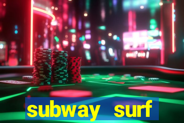 subway surf deposito 1 real