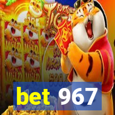 bet 967