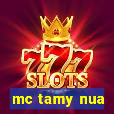 mc tamy nua