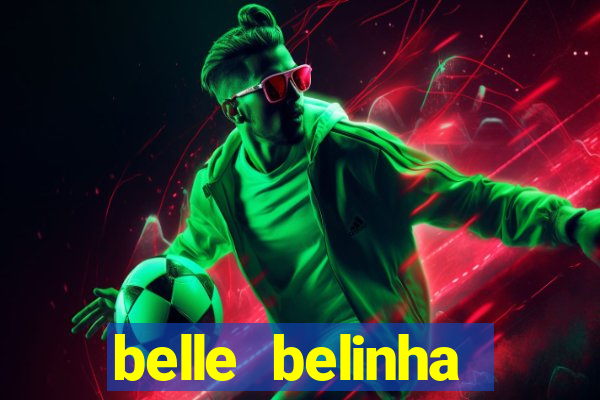 belle belinha videos vazados