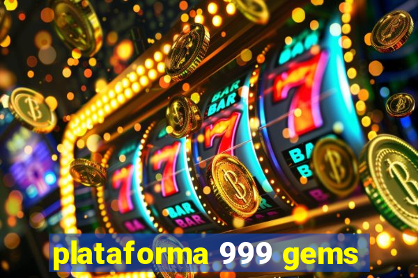 plataforma 999 gems