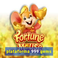 plataforma 999 gems