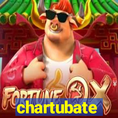 chartubate