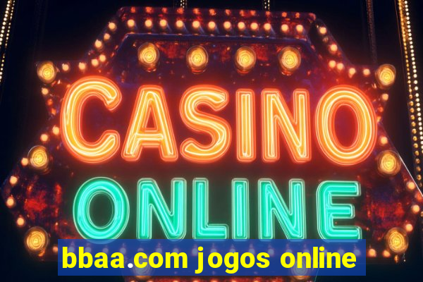 bbaa.com jogos online