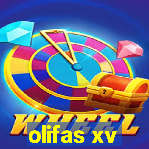 olifas xv