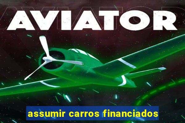 assumir carros financiados