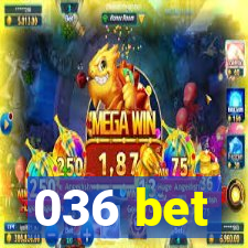 036 bet