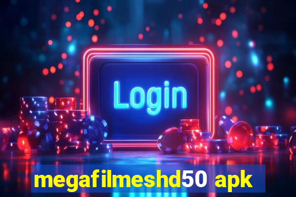 megafilmeshd50 apk