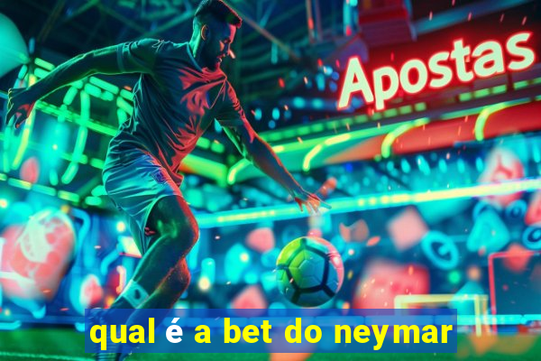 qual é a bet do neymar