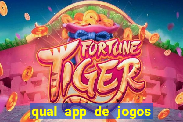 qual app de jogos que ganha dinheiro de verdade