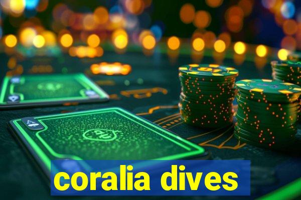 coralia dives