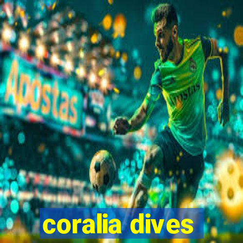 coralia dives