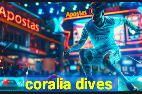 coralia dives