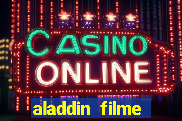 aladdin filme completo drive