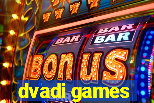 dvadi games